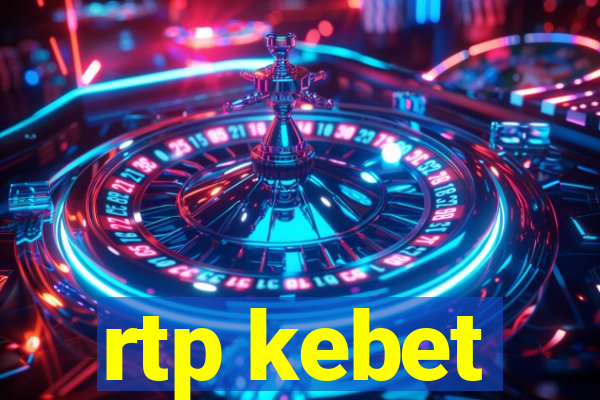 rtp kebet